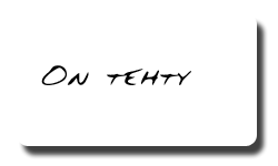 On tehty